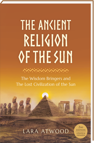 The Ancient Religion of the Sun by Lara Atwood